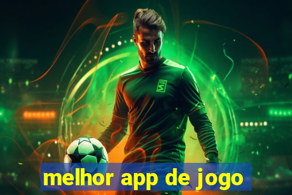 melhor app de jogo