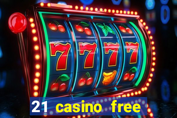 21 casino free spins no deposit