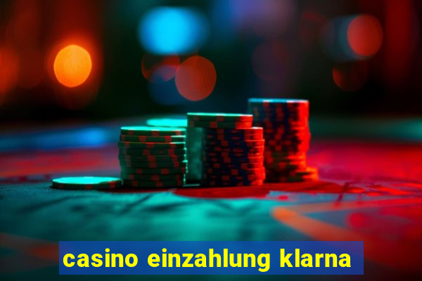 casino einzahlung klarna