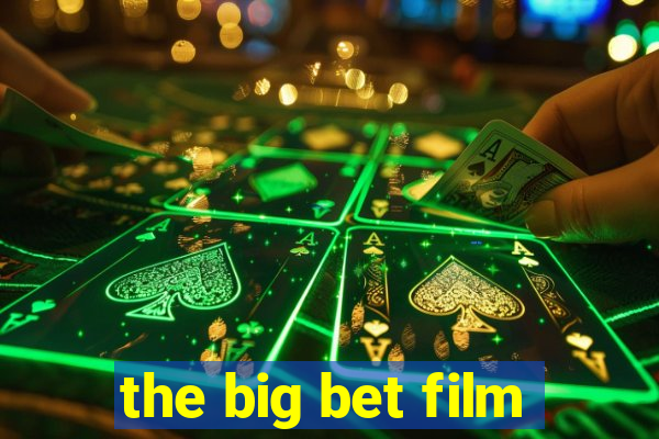 the big bet film