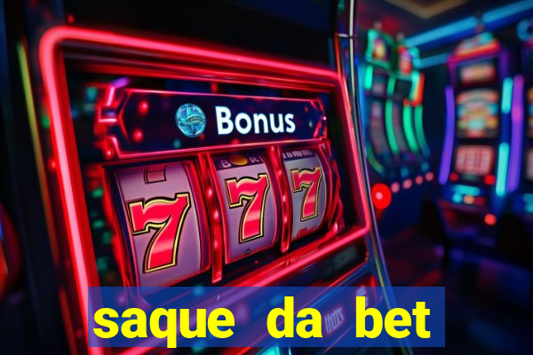 saque da bet demora quanto tempo