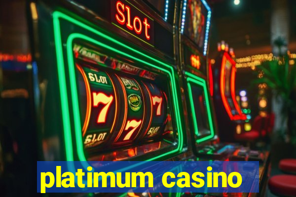 platimum casino