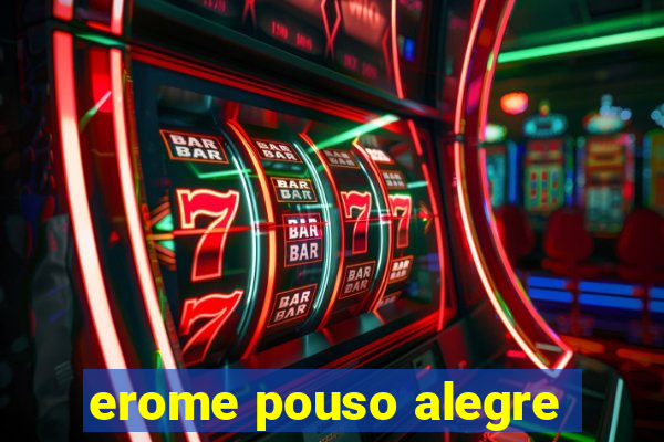 erome pouso alegre