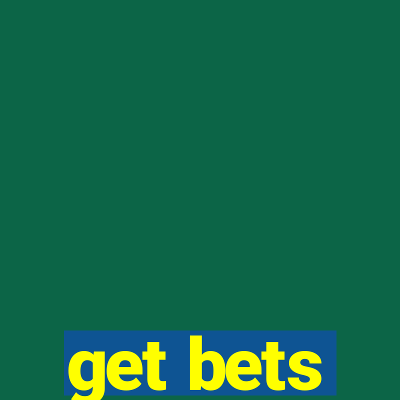 get bets