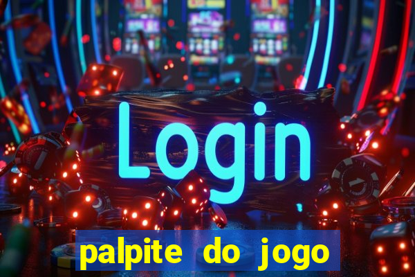 palpite do jogo aberto de hoje