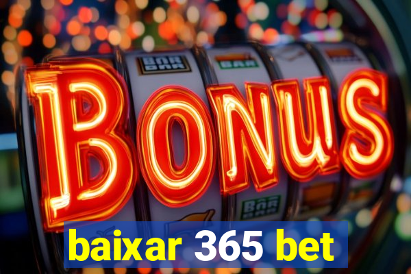 baixar 365 bet