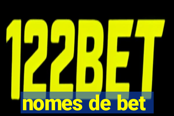 nomes de bet