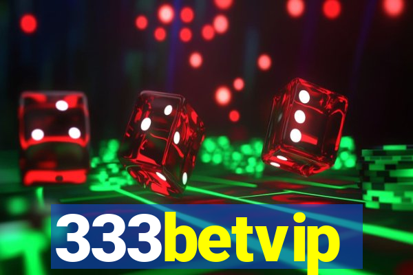 333betvip