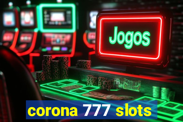 corona 777 slots