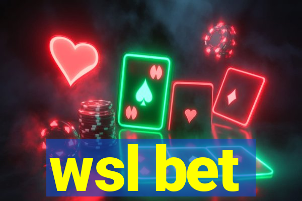 wsl bet