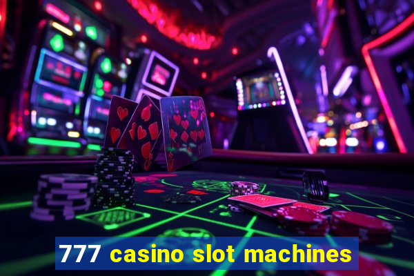 777 casino slot machines