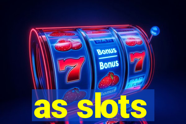 as slots