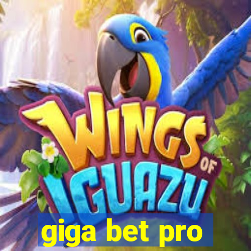 giga bet pro