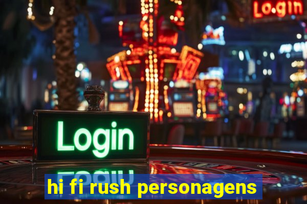 hi fi rush personagens