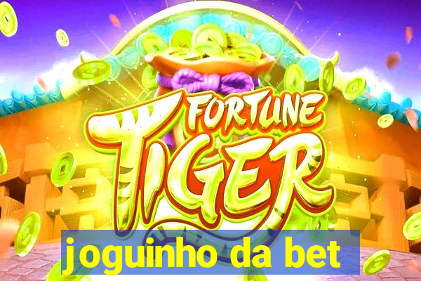 joguinho da bet