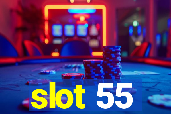 slot 55