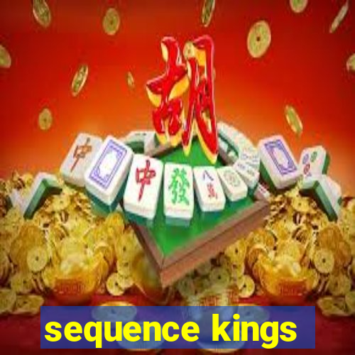 sequence kings