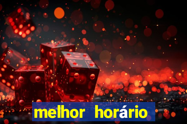 melhor horário para jogar no fortune tiger