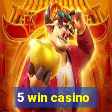 5 win casino