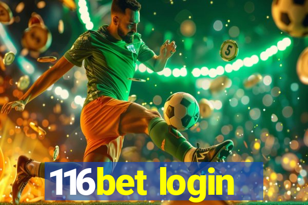 116bet login