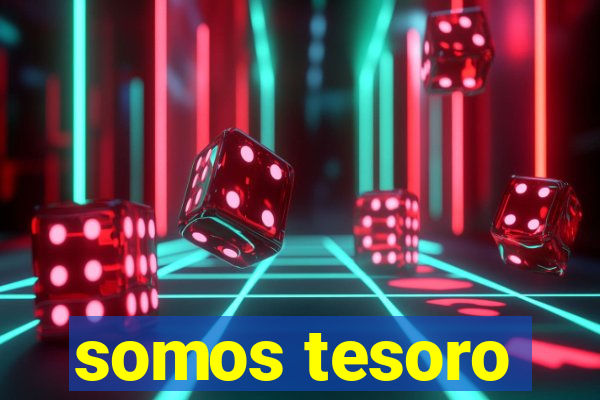 somos tesoro