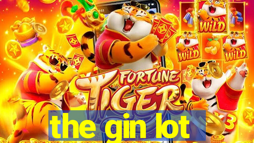 the gin lot