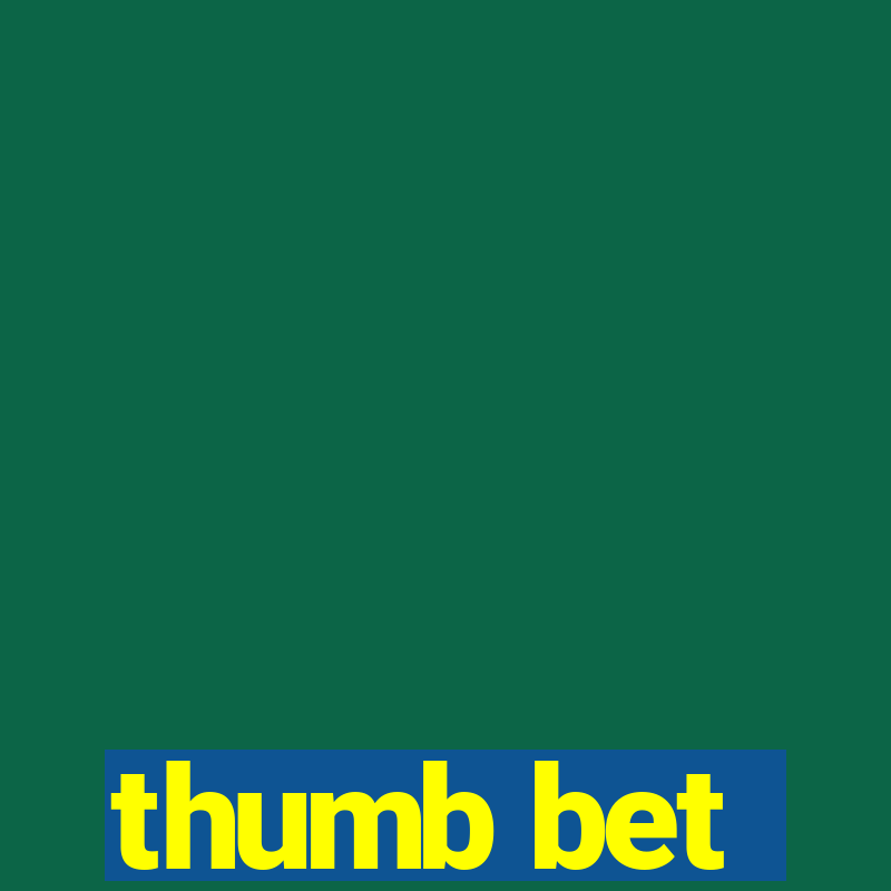 thumb bet