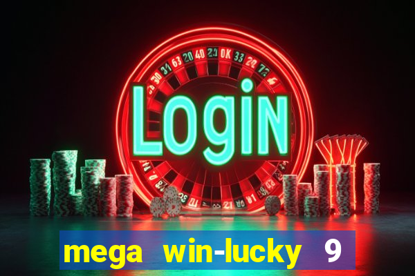 mega win-lucky 9 tongits pusoy