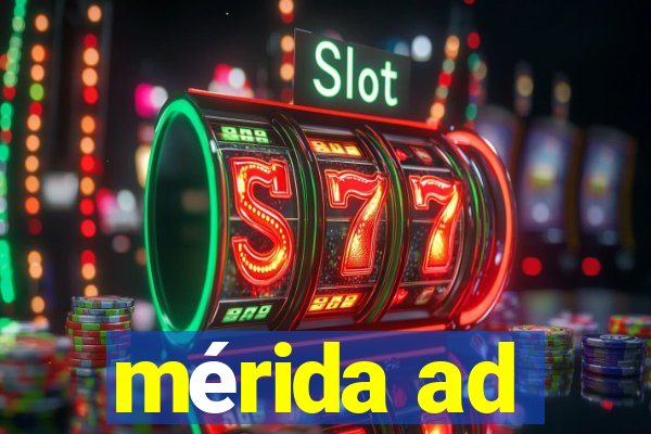 mérida ad