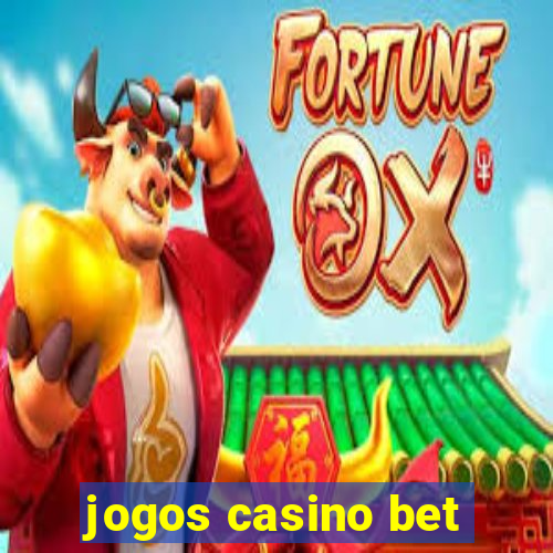 jogos casino bet