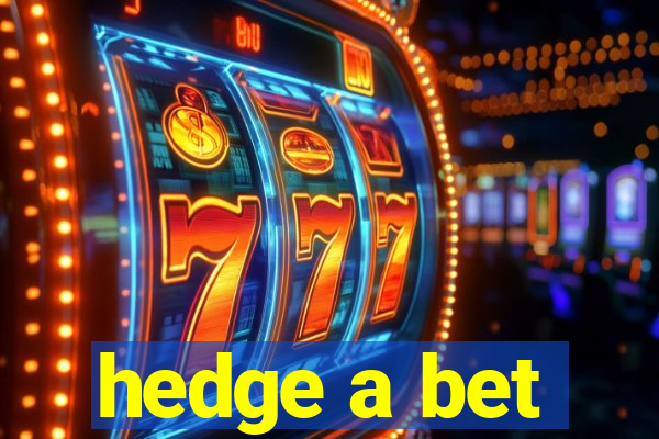 hedge a bet