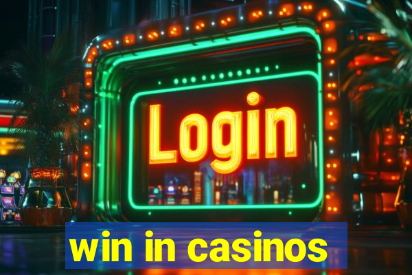 win in casinos