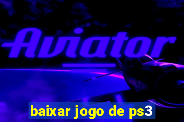 baixar jogo de ps3