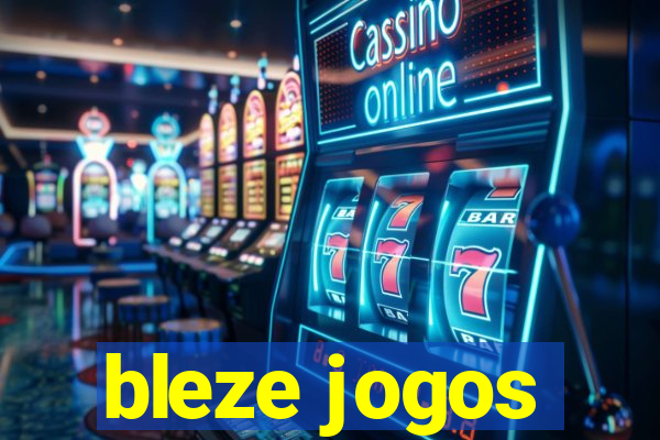 bleze jogos