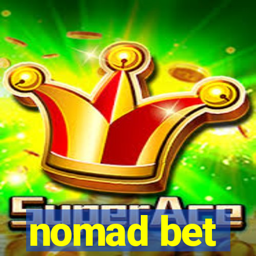 nomad bet