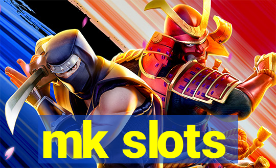 mk slots