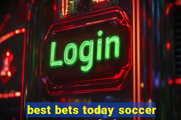 best bets today soccer