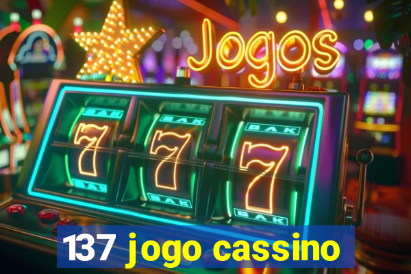 137 jogo cassino