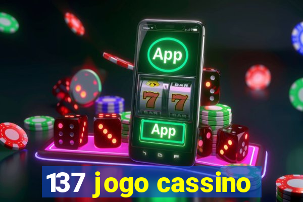 137 jogo cassino