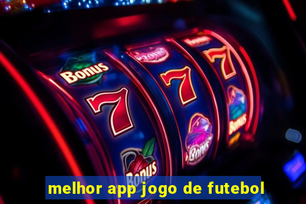 melhor app jogo de futebol