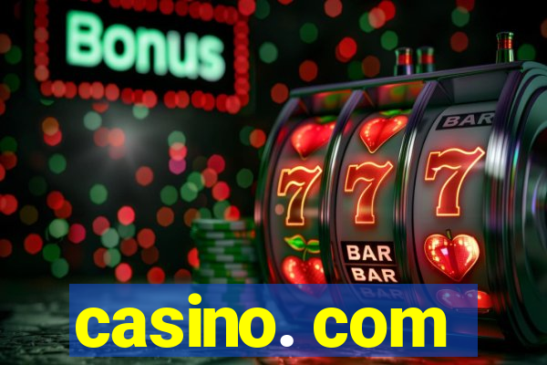 casino. com