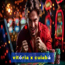 vitória x cuiabá