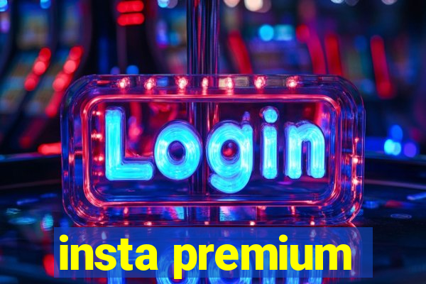 insta premium