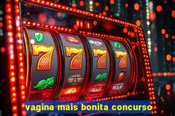 vagina mais bonita concurso