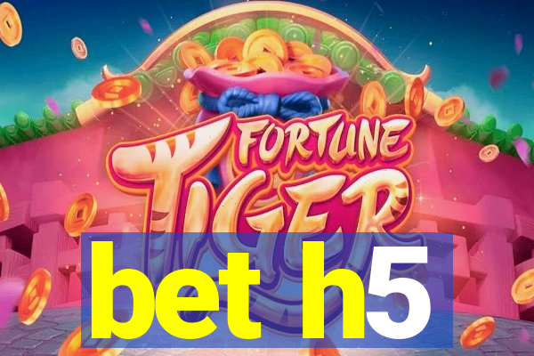 bet h5