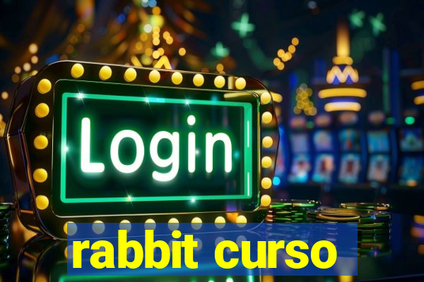 rabbit curso