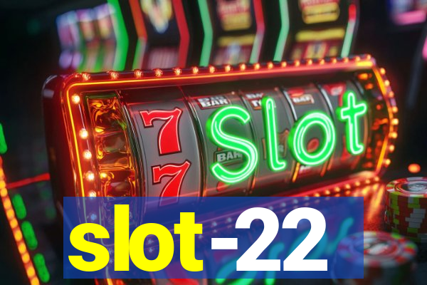 slot-22