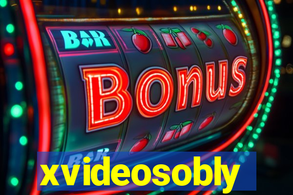 xvideosobly