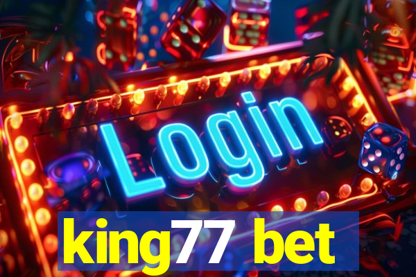 king77 bet