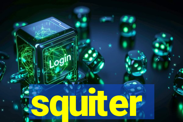 squiter